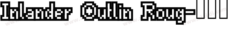 Inlander Outlin Roug字体转换